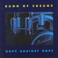 Purchase Band Of Susans - Hope Against Hope