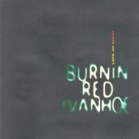 Purchase Burnin' Red Ivanhoe - Lack Of Light
