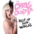 Buy Chris Crocker - Best Of Both Worlds (CDS) Mp3 Download