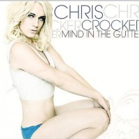 Purchase Chris Crocker - Mind In The Gutter (CDS)