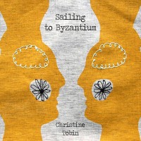 Purchase Christine Tobin - Sailing To Byzantium