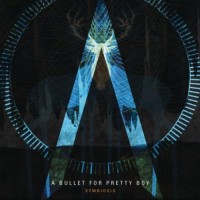 Purchase A Bullet For Pretty Boy - Symbiosis