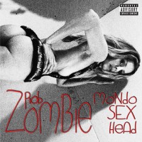 Purchase Rob Zombie - Mondo Sex Head (Deluxe Edition)