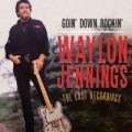 Buy Waylon Jennings - Goin' Down Rockin' (CDS) Mp3 Download