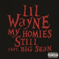 Purchase Lil Wayne - My Homies Still (feat. Big Sean) (CDS)