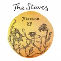 Buy The Staves - Mexico (EP) Mp3 Download