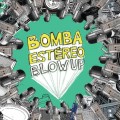 Buy Bomba Estereo - Blow Up Mp3 Download