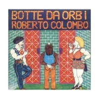 Purchase Roberto Colombo - Botte da orbi (Vinyl)