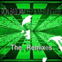 Purchase Ron Basejam - Deep & Meaningless Remixes