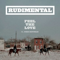 Purchase Rudimental - Feel The Love (Feat. John Newman)