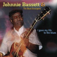 Purchase Johnnie Bassett - I Gave My Life To The Blues