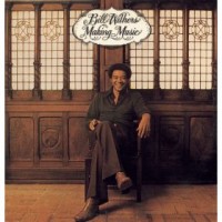 Purchase Bill Withers - Making Music, Making Friends (Remastered 2009)