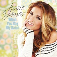 Purchase Jessie James - When You Say My Name (CDS)