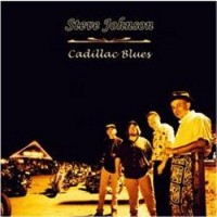 Purchase Steve Johnson - Cadillac Blues