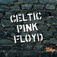 Purchase Celtic Pink Floyd - Celtic Pink Floyd