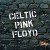 Buy Celtic Pink Floyd - Celtic Pink Floyd Mp3 Download