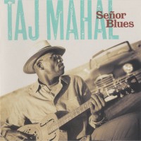 Purchase Taj Mahal - Senor Blues