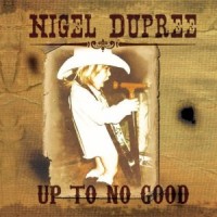 Purchase Nigel Dupree - Up to No Good