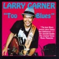 Purchase Larry Garner - Too Blues