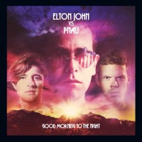 Purchase Elton John & Pnau - Good Morning To The Night