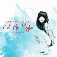 Purchase Carly Rae Jepsen - Call Me Maybe (Remixes) (Single)