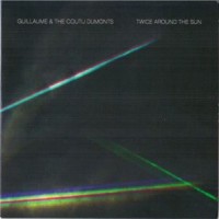 Purchase Guillaume & The Coutu Dumonts - Twice Around The Sun
