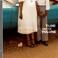 Purchase Tumi And The Volume - Tumi & The Volume