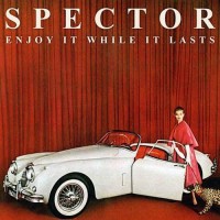 Purchase Spector - Enjoy It While It Lasts