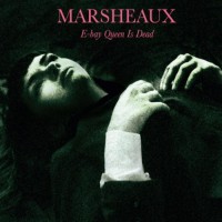 Purchase Marsheaux - E-Bay Queen Is Dead
