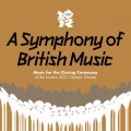 Purchase VA - A Symphony of British Music: Music For the Closing Ceremony of the London 2012 Olympic Games CD1 Mp3 Download