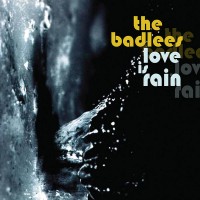 Purchase The Badlees - Love Is Rain