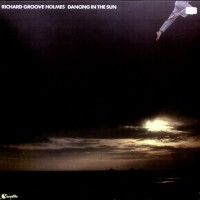 Purchase Richard "Groove" Holmes - Dancing In The Sun (Vinyl)