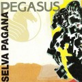 Buy Pegasus - Selva Pagana Mp3 Download