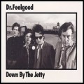Buy Dr. Feelgood - Down By The Jetty (Reissue 2006) Mp3 Download