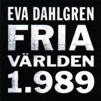 Purchase Eva Dahlgren - Fria Varlden 1.989 (Reissue 2006)