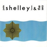 Purchase Pete Shelley - Heaven & the Sea