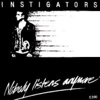 Purchase The Instigators - Nobody Listens Anymore