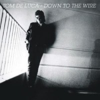 Purchase Tom De Luca - Down The Wire
