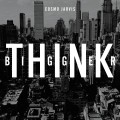 Buy Cosmo Jarvis - Think Bigger Mp3 Download