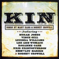 Purchase Rodney Crowell - Kin (Songs By Mary Karr & Rodney Crowell)