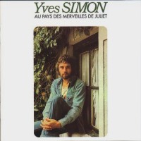 Purchase Yves Simon - Au Pays Des Merveilles De Juliet (Vinyl)