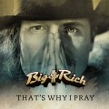 Buy Big & Rich - That's Why I Pray (Single) Mp3 Download