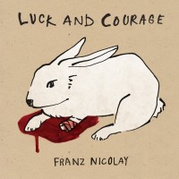 Purchase Franz Nicolay - Luck and Courage