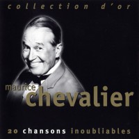 Purchase Maurice Chevalier - Collection D'or - 20 Chansons Inoubliables (1928-1942