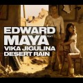 Buy Edward Maya - Desert Rain (Feat. Vika Jigulina) (CDS) Mp3 Download