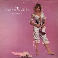 Purchase Tanya Tucker - Should I Do It