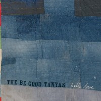 Purchase The Be Good Tanyas - Hello Love