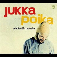 Purchase Jukka Poika - Yhdesta Puusta