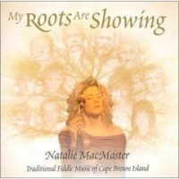 Purchase Natalie MacMaster - My Roots Are Showing