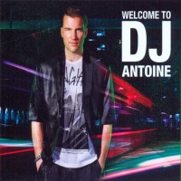 Purchase dj antoine - Welcome To DJ Antoine CD2